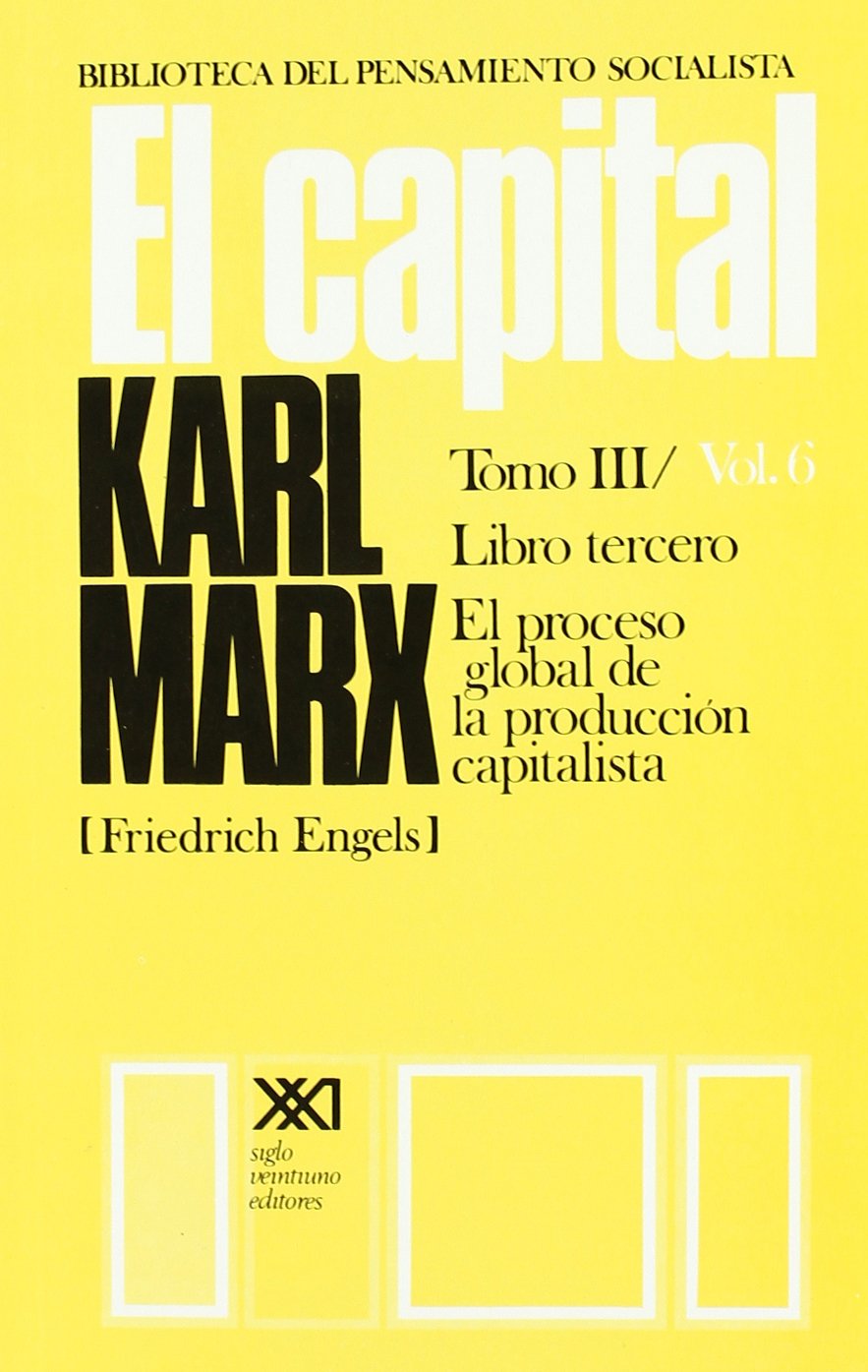 El Capital: Tomo III Vol. 6