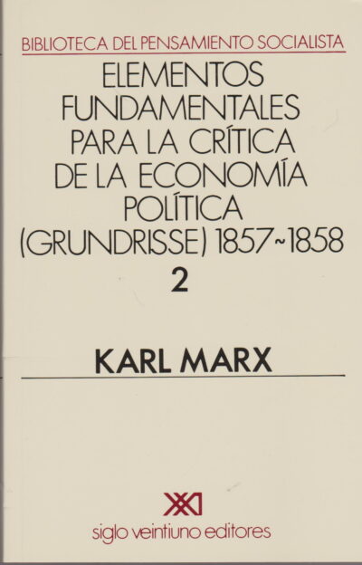 Elementos Fundamentales Para La Critica De La Economía Política, 2