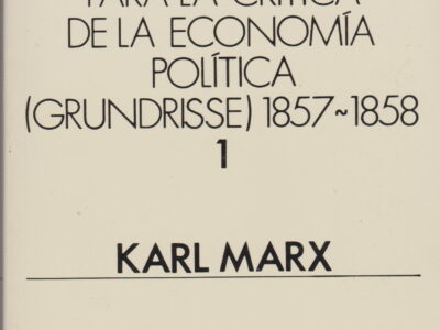 Elementos Fundamentales Para La Critica De La Economía Política, 1