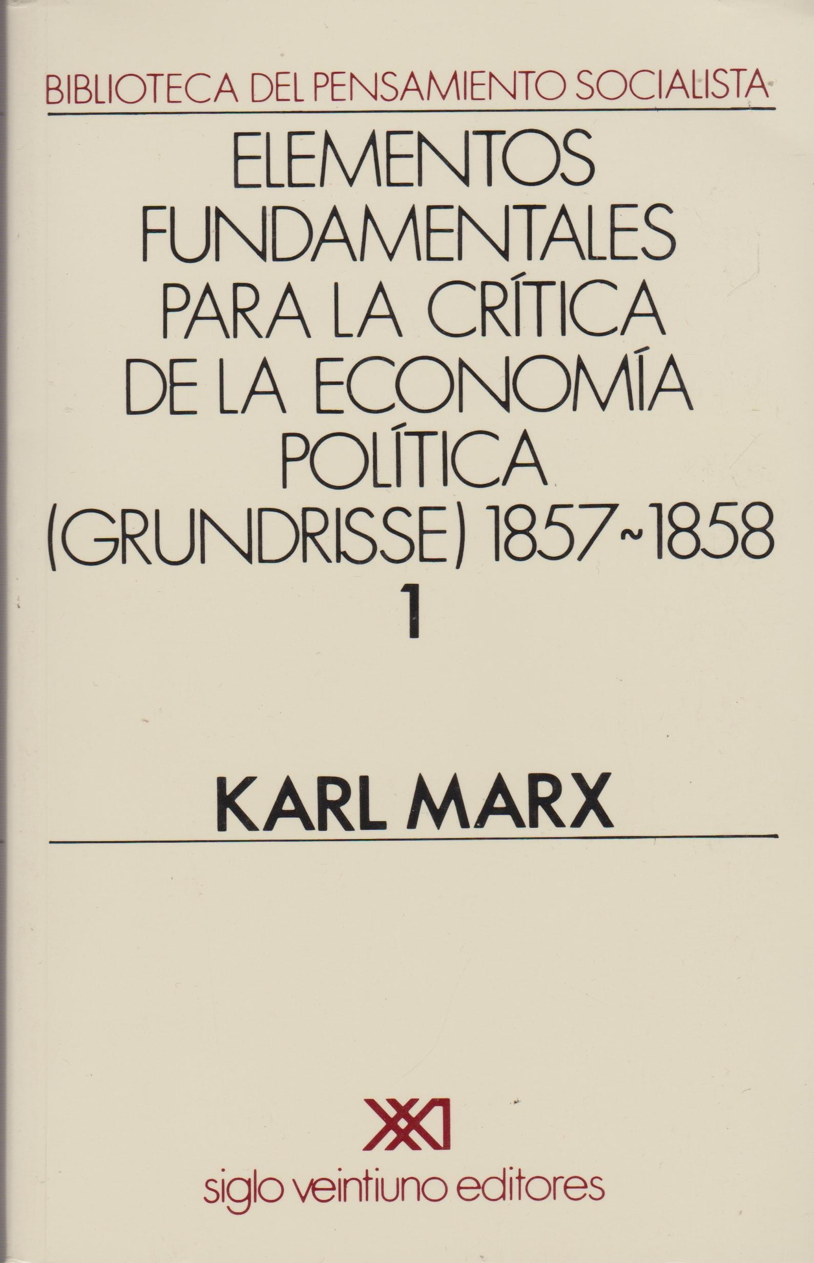 Elementos Fundamentales Para La Critica De La Economía Política, 1