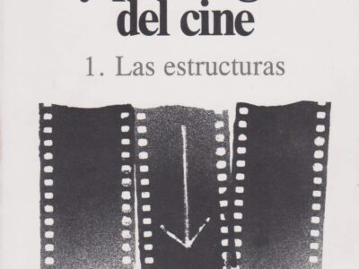 Estética Y PSICOLOGIA Del Cine 1 : Las Estructuras