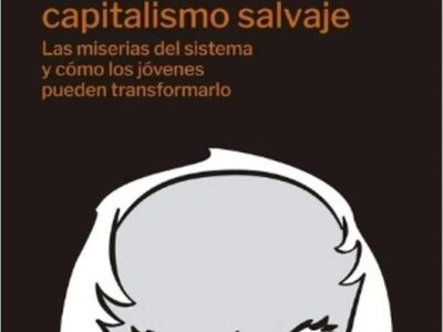 Contra el capitalismo salvaje