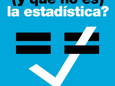 Qué Es (Y Qué No Es) La Estadística (Edición 2022)