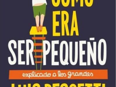 Cómo Era Ser Pequeño