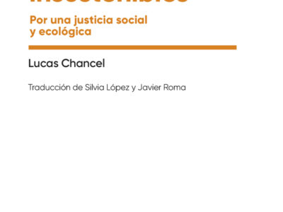 Desigualdades Insostenibles : Por Una Justicia Social Y Ecológica