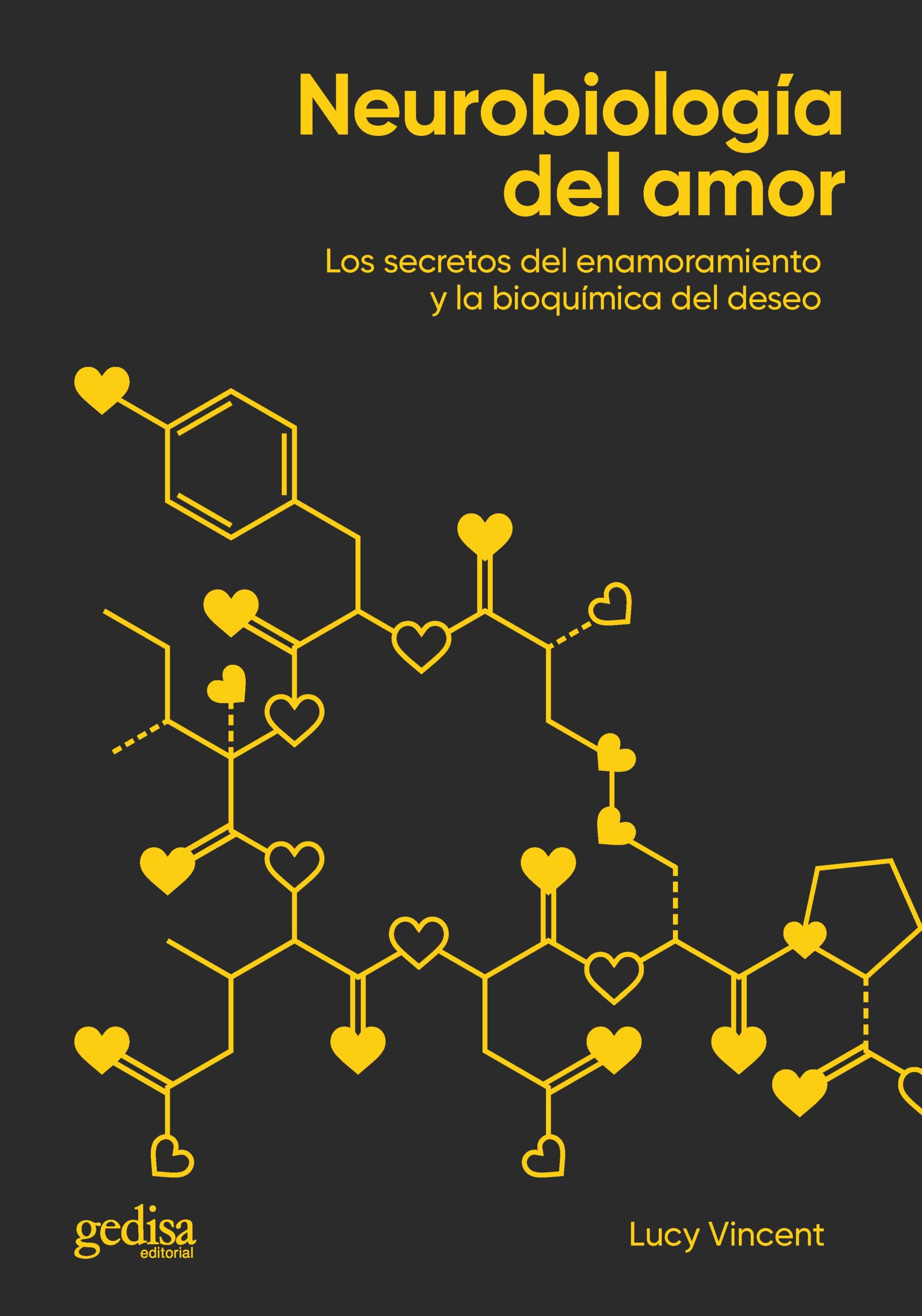 Neurobiología Del Amor: Los Secretos Del Enamoramiento Y La Bioquímica