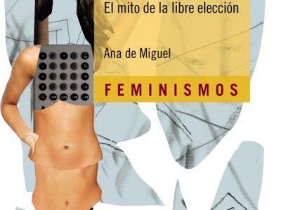 Neoliberalismo sexual : el mito de la libre elección