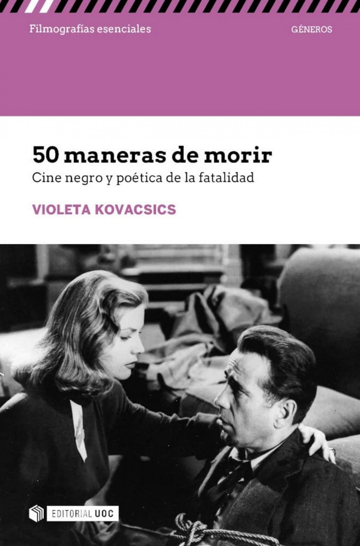 50 Maneras De Morir: Cine Negro Y Poética De La Fatalidad