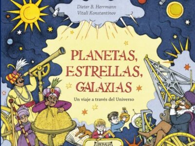 Planetas, estrellas, galaxias: Un viaje a través del Universo
