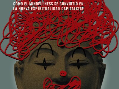 Mcmindfulness: como el mindfulness se convirtió en la nueva espiritualidad capitalista