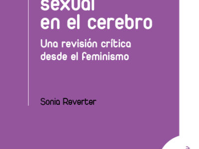 Diferencia Sexual En El Cerebro, La : Una Revisión Crítica Desde El Fe