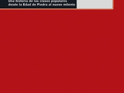 La otra historia del mundo : una historia de las clases populares des