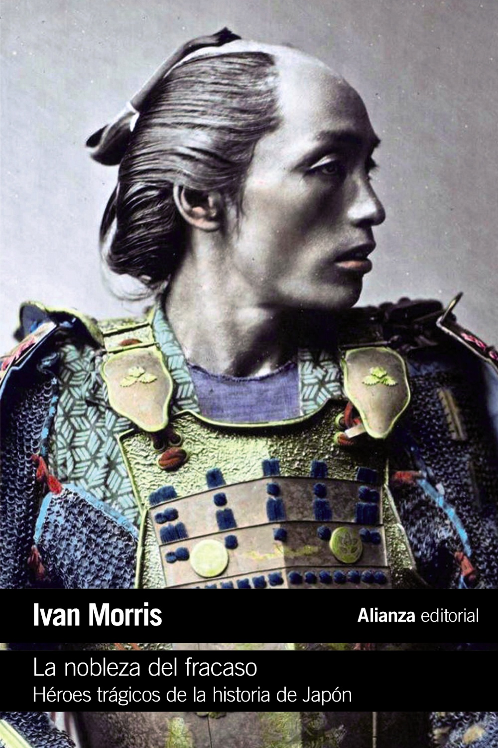 La nobleza del fracaso : heroes tragicos de la historia de japon