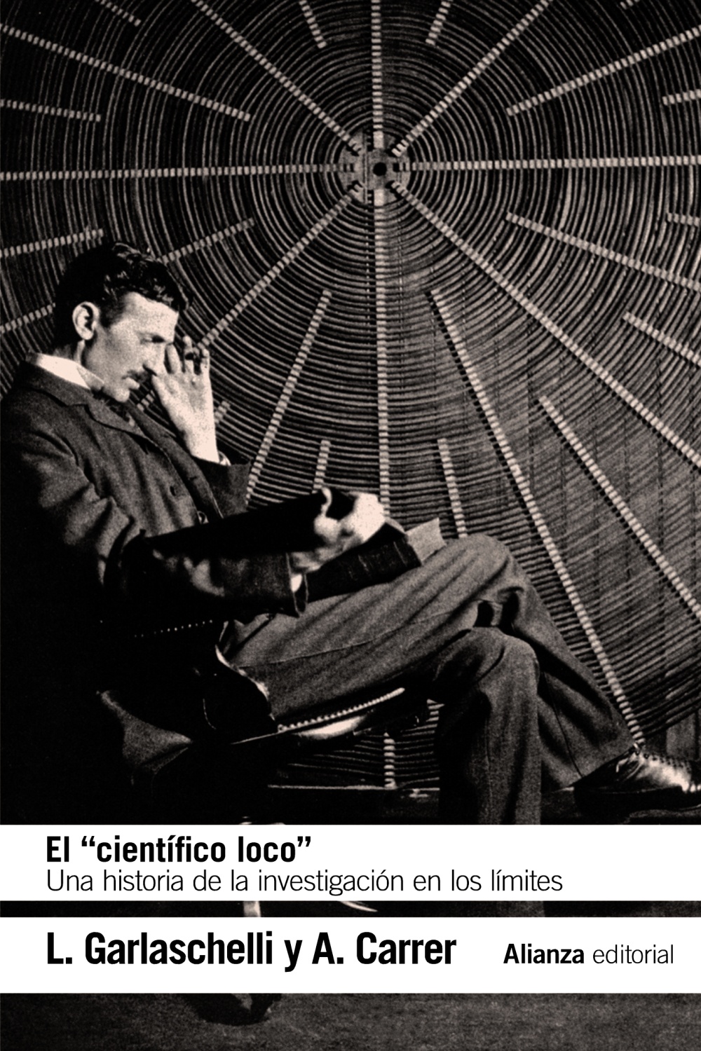 El Científico Loco: Una Historia De La Investigación En Los Limites
