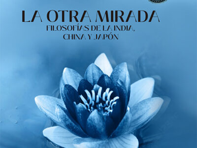 La otra mirada: Filosofías de la India, China y Japón