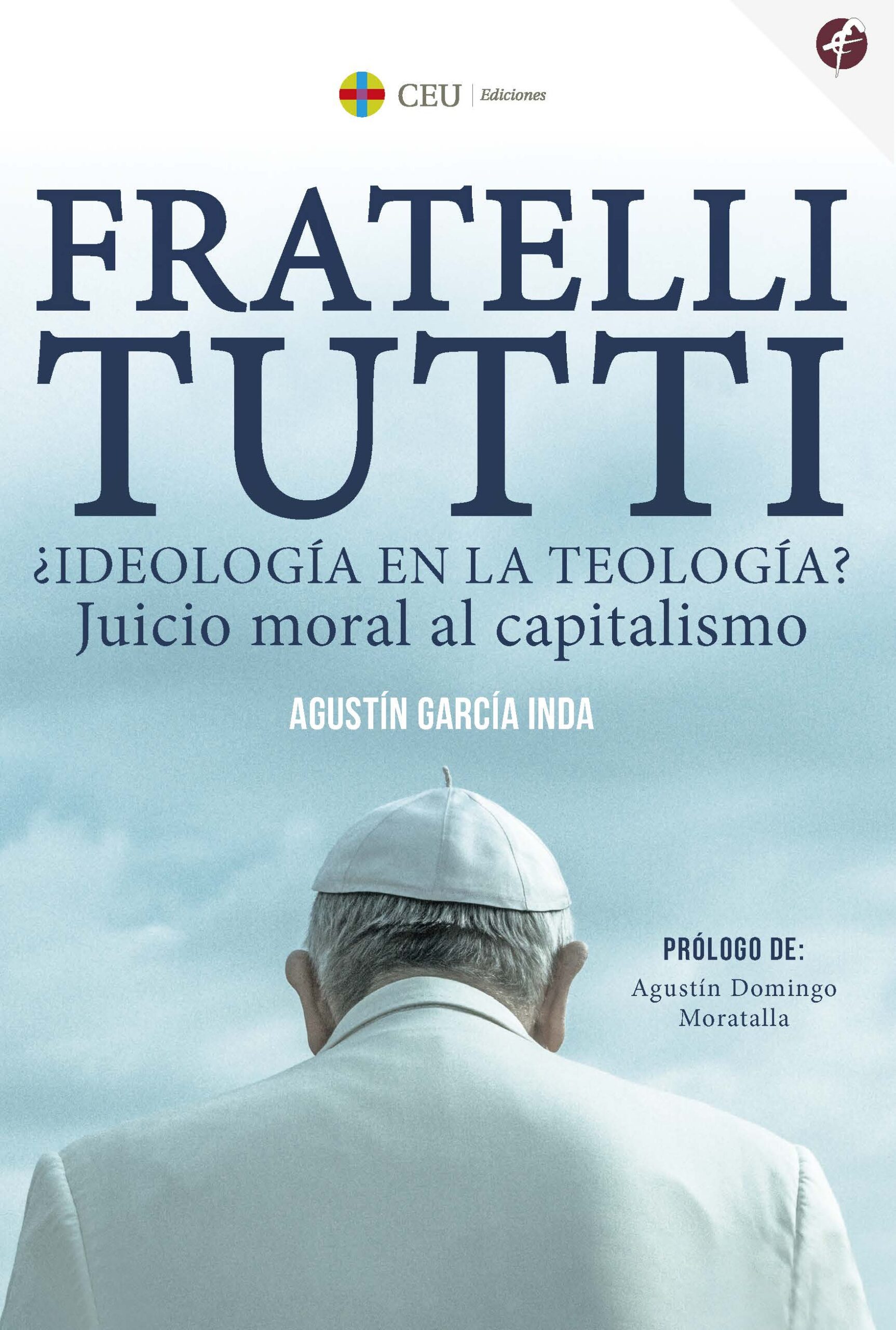 Fratelli Tutti: Ideología En La Teología?: Juicio Moral Al Capitalismo