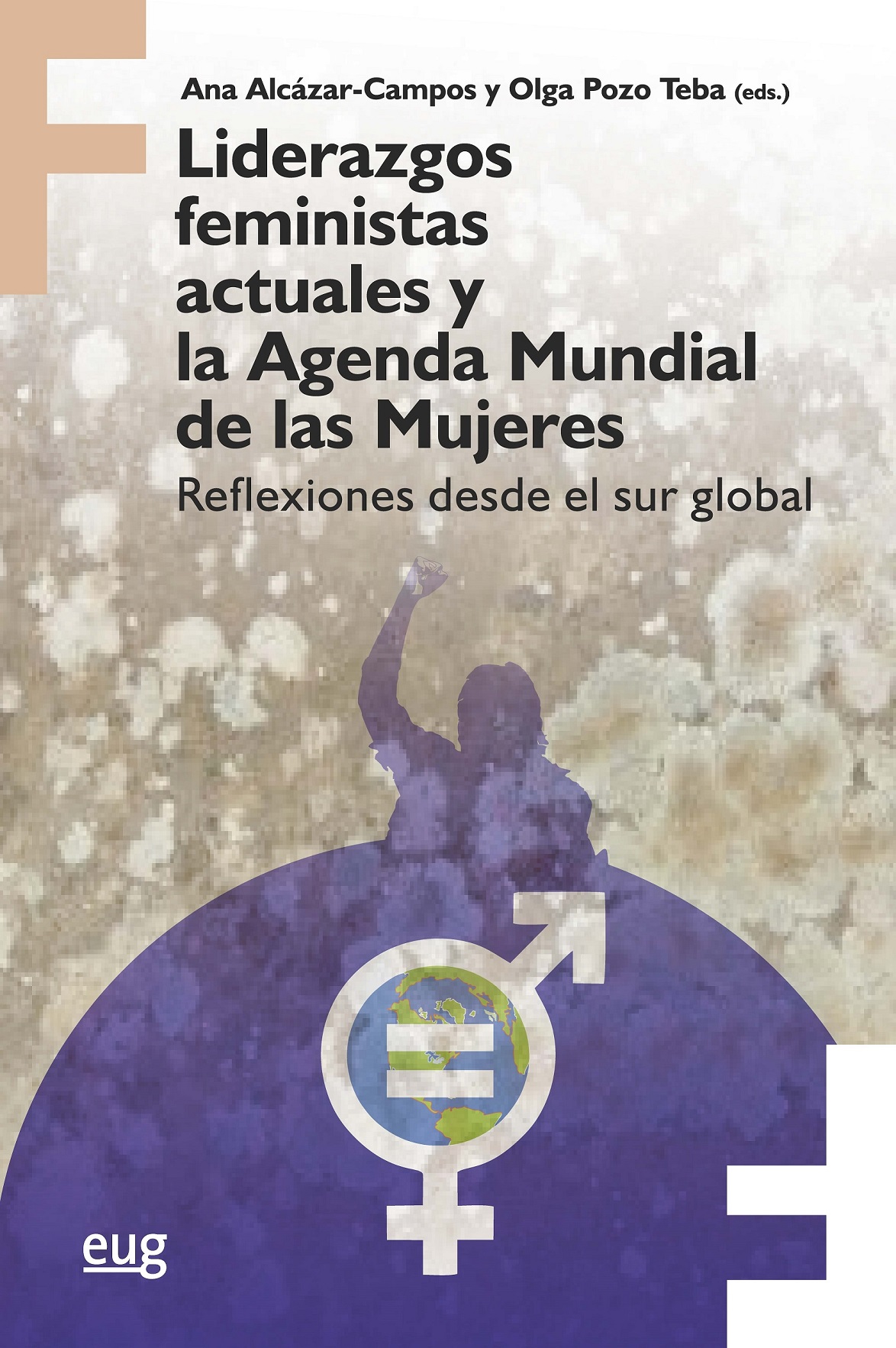 Liderazgos Feministas Actuales Y La Agenda Mundial De Las Mujeres: Ref