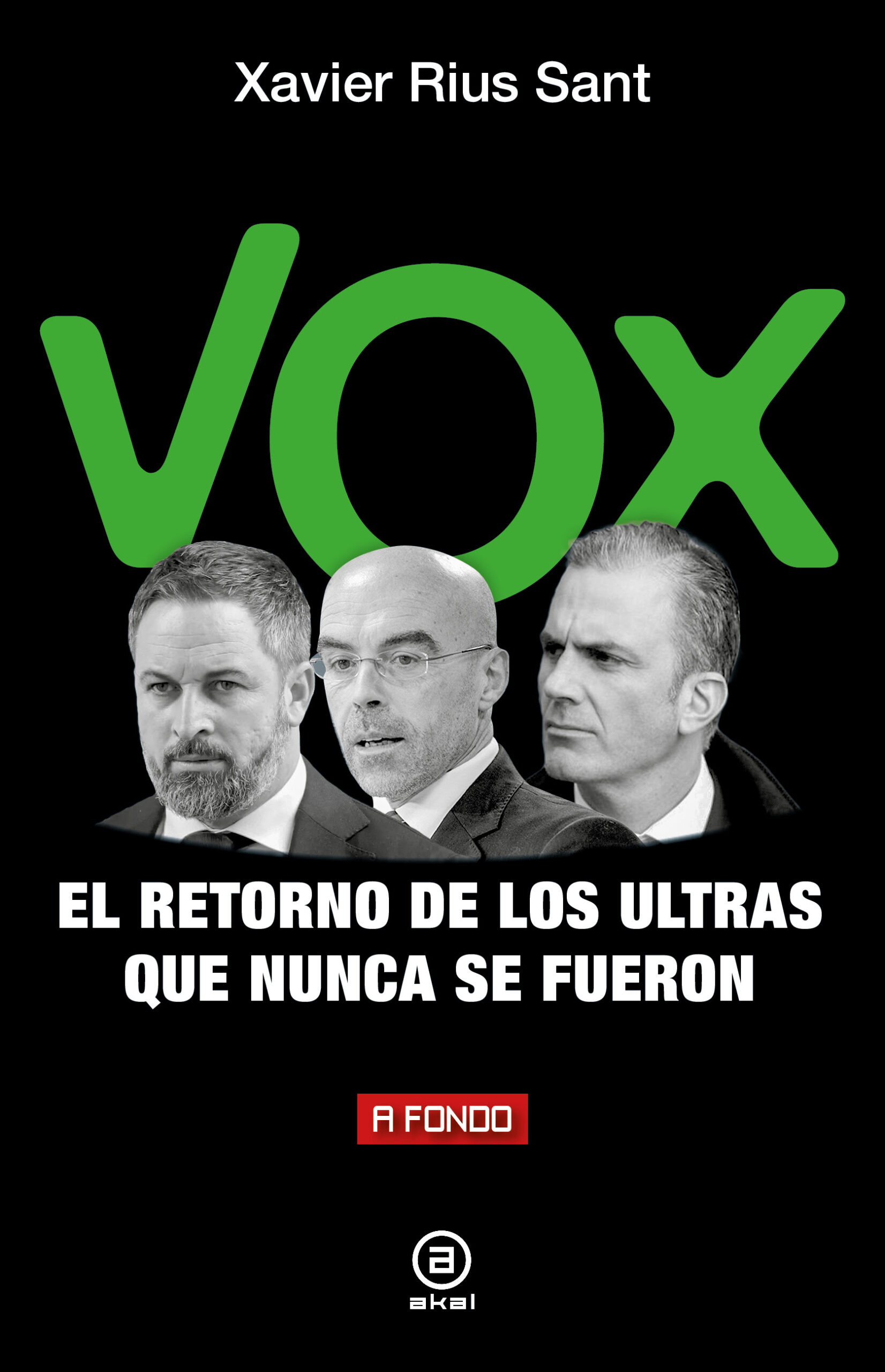 Vox: El retorno de los ultras que nunca se fueron