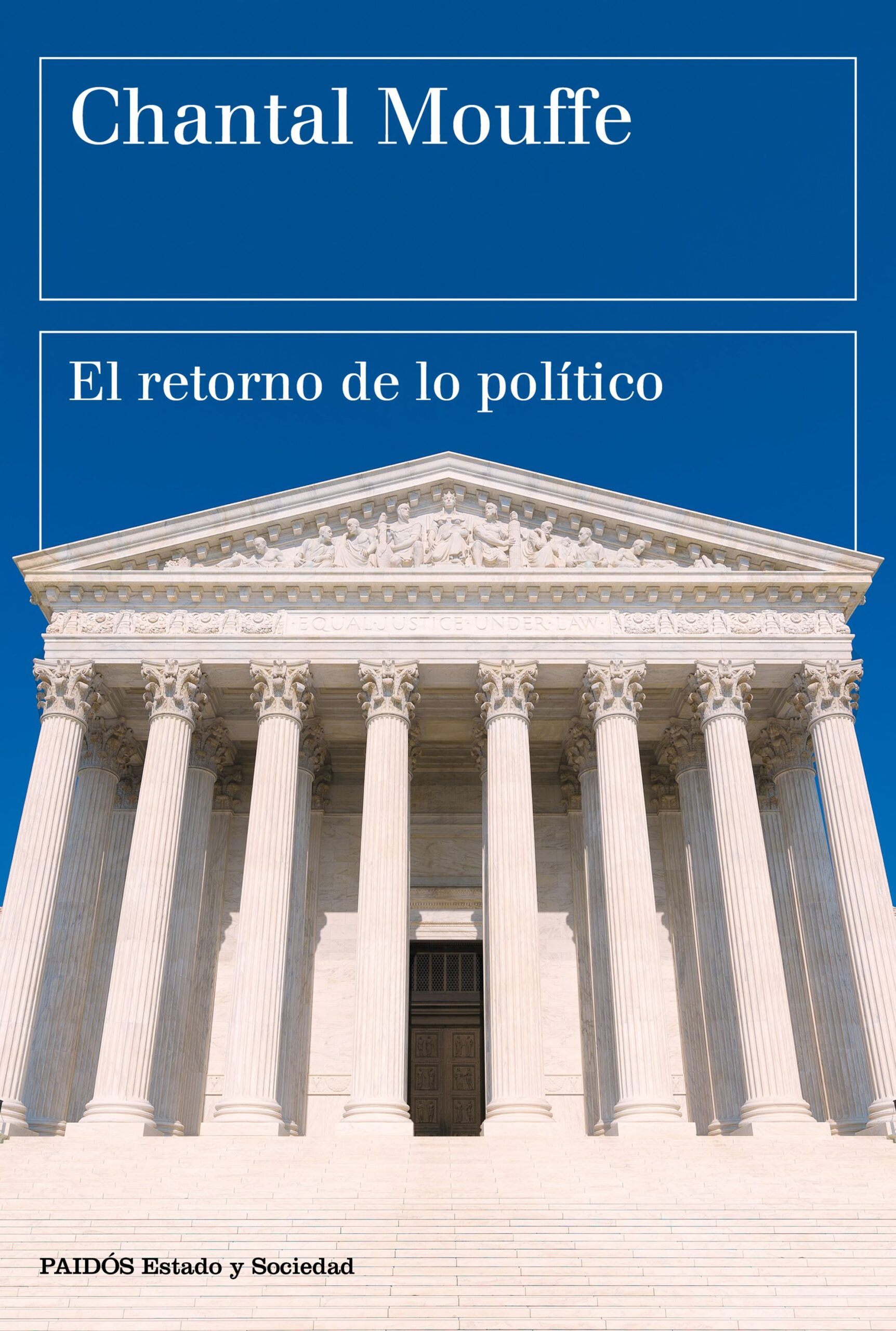 El retorno de lo político: Comunidad, ciudadanía, pluralismo, democracia radical