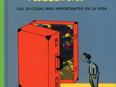 Todo Lo Que Necesitas : Las 20 Cosas Más Importantes En La Vida