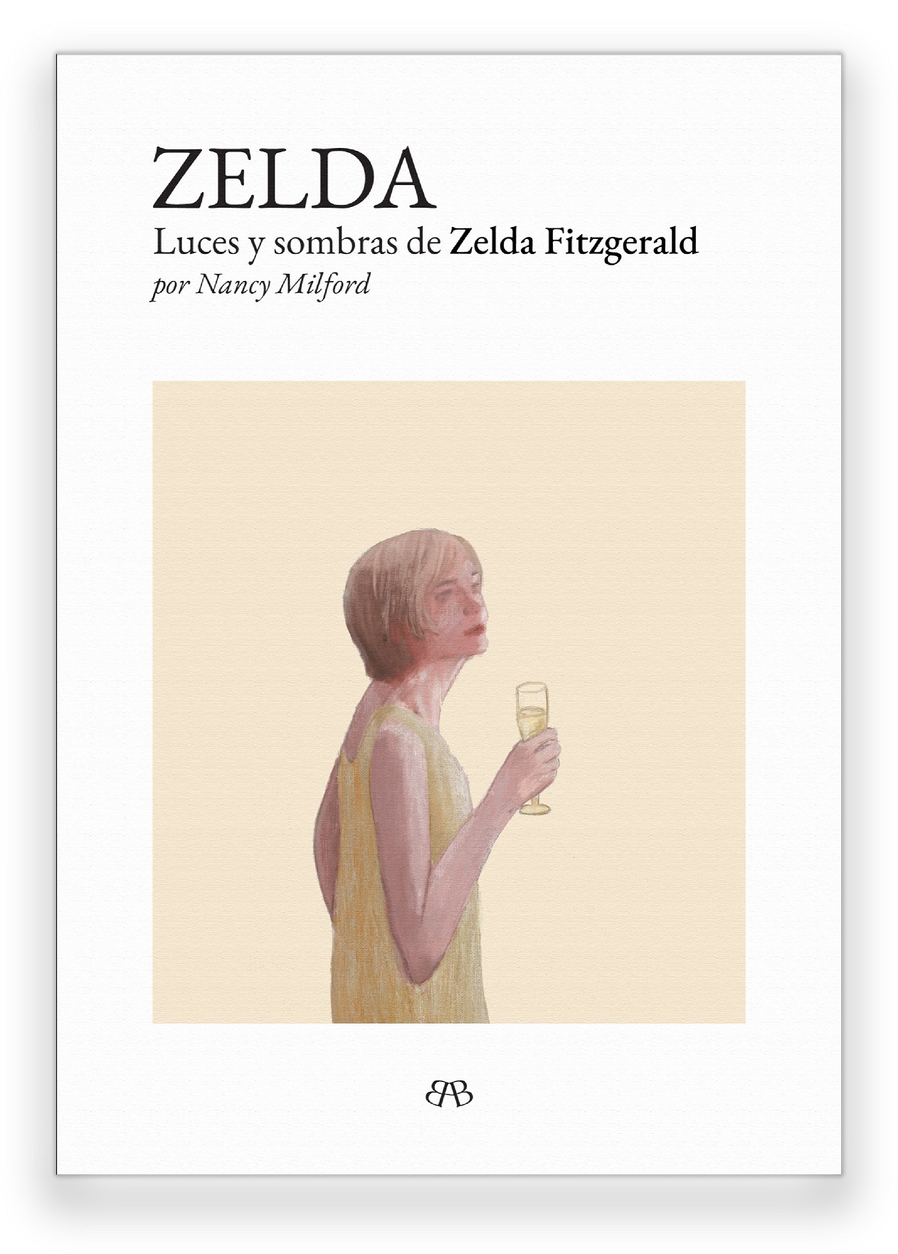 Libro - Zelda : Luces Y Sombras De Zelda Fitzgerald - Prosa y Política