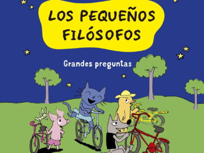 Los Pequeños Filósofos 1 : Grandes Preguntas