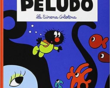 El Pequeño Peludo 1 : La Sirena Glotona