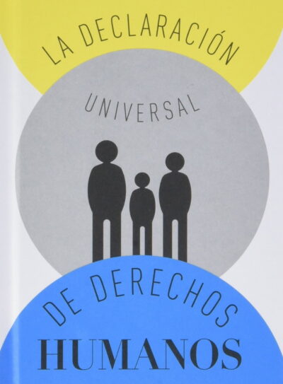 La Declaración Universal De Derechos Humanos