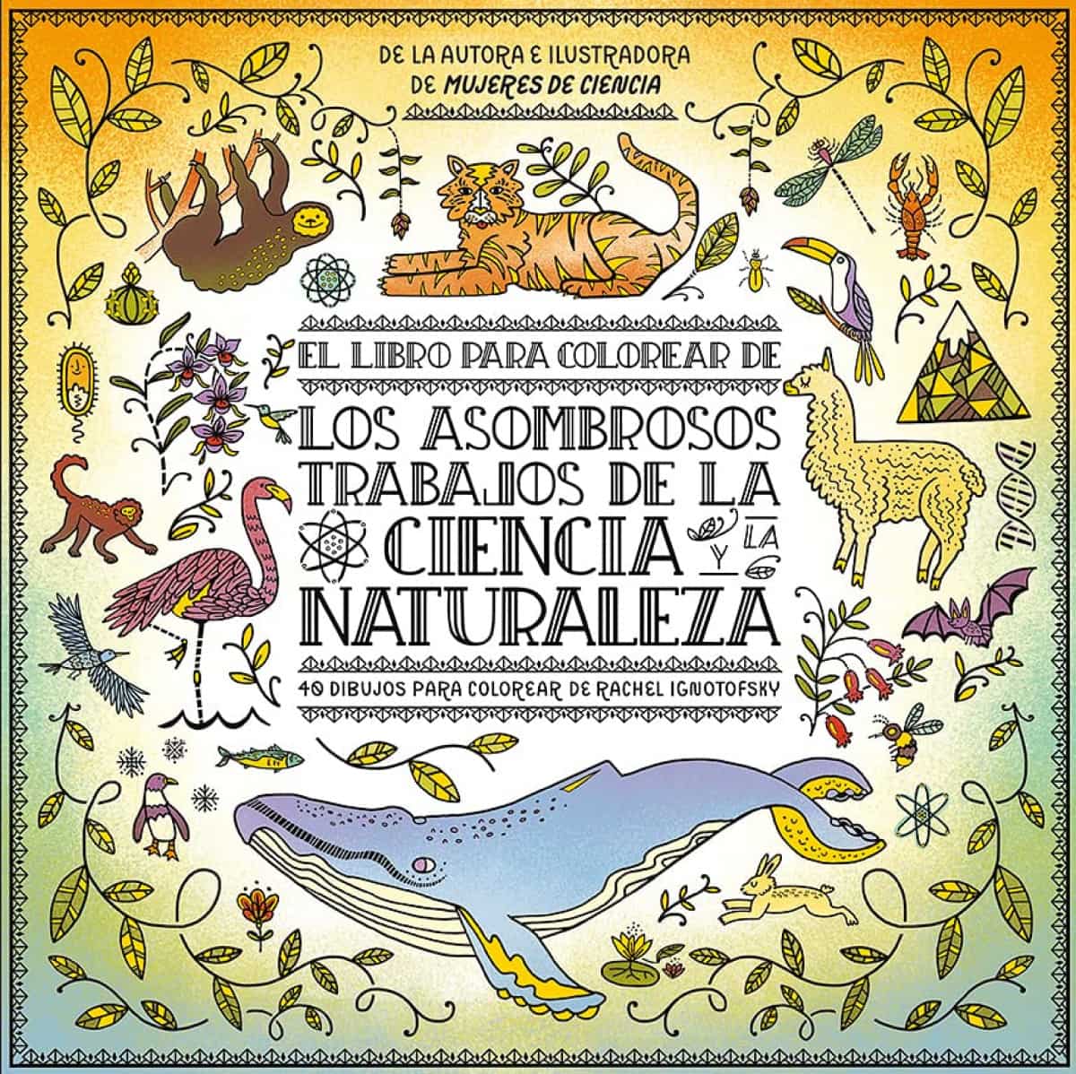 El Libro Para Colorear: Los Asombrosos Trabajos De La Ciencia Y La Naturaleza