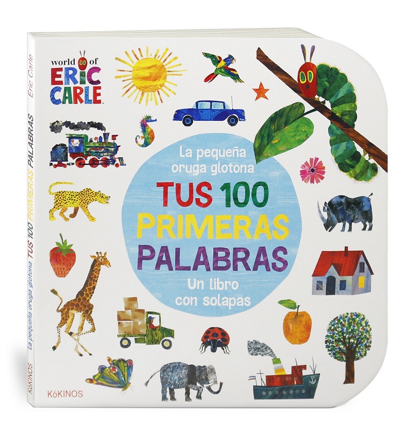 Pequeña Oruga Glotona : Tus 100 Primeras Palabras