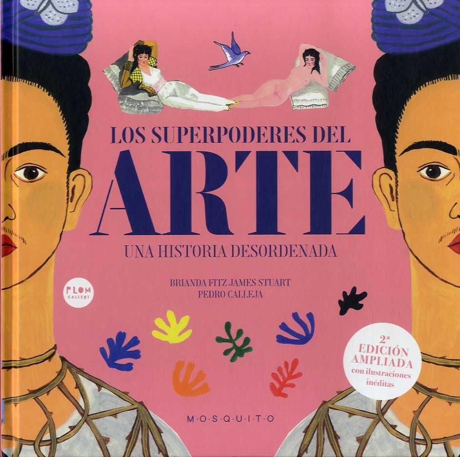 Los Superpoderes Del Arte : Una Historia Desordenada