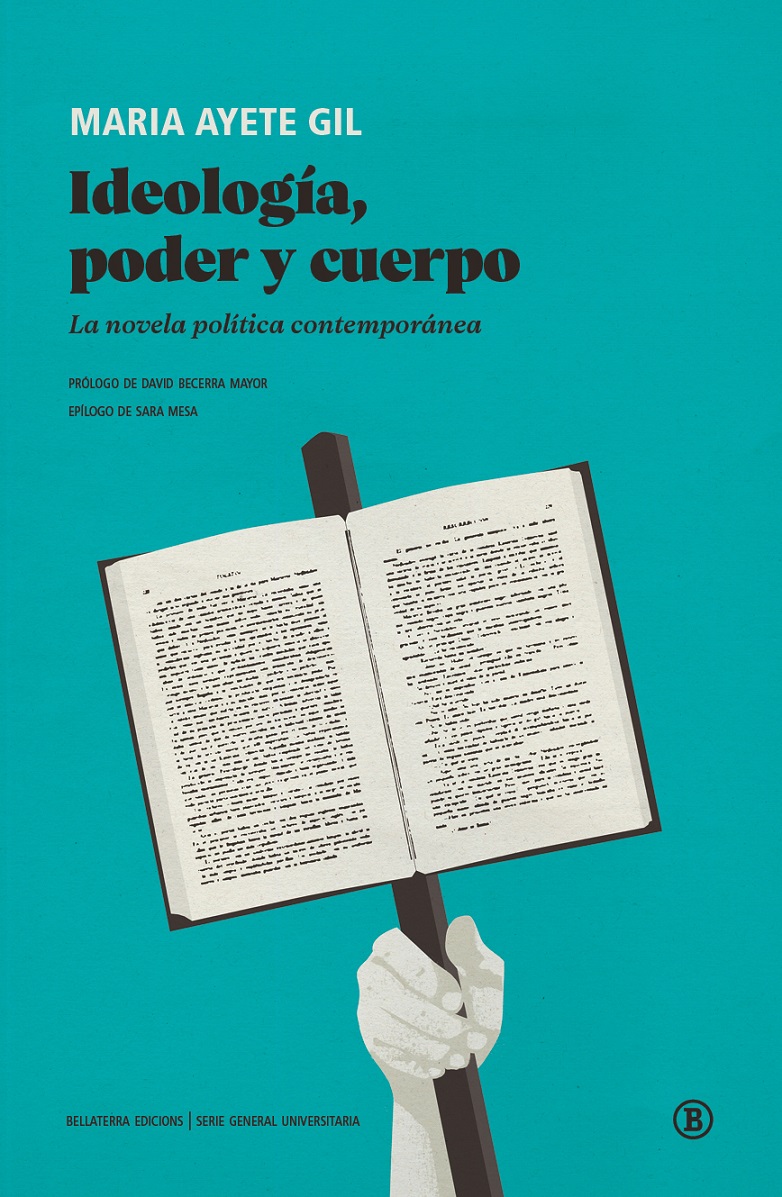 Ideología, poder y cuerpo : la novela política contemporánea