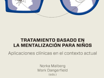 Tratamiento Basado En La Mentalización Para Niños: Aplicaciones Clínicas En El Contexto Actual