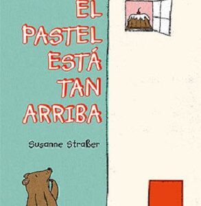 El Pastel Esta Tan Arriba