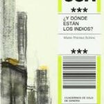 Cuaderno Viaje Sandra - Y Dónde Están Los Indios?