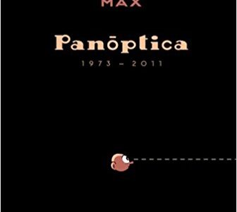 Max : Panóptica (1973-2011)