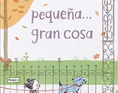 Una Pequeña Gran Cosa