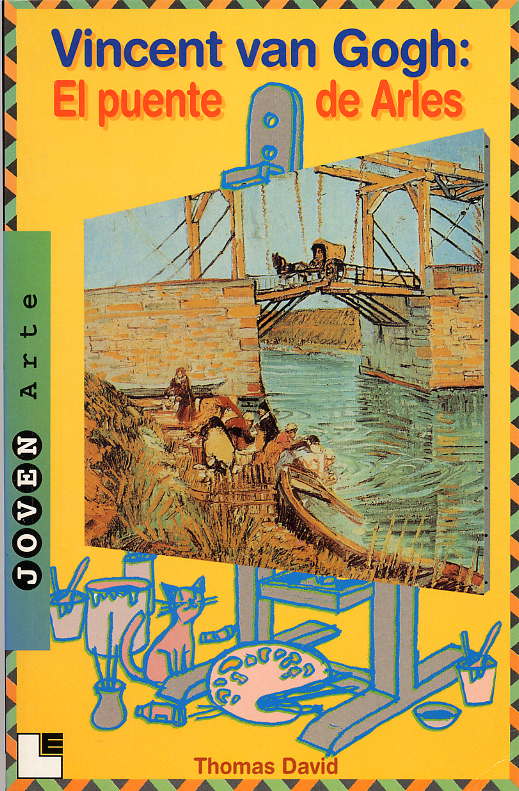 Vincent Van Gogh : El Puente De Arles