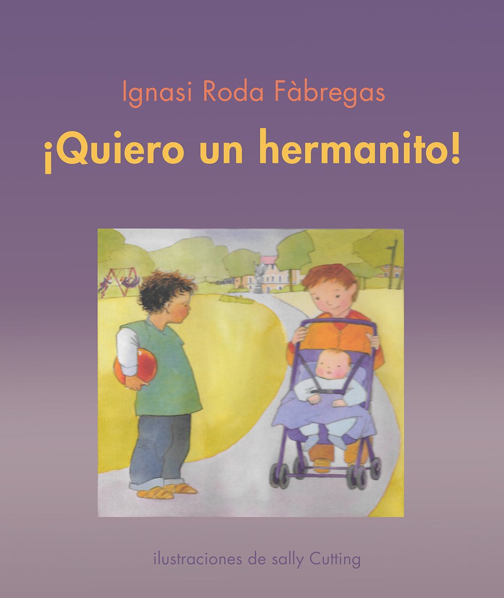 Quiero Un Hermanito!