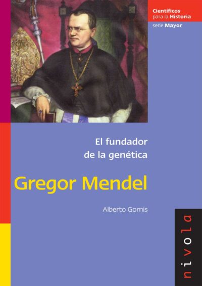 Gregor Mendel: El Fundador De La Genética