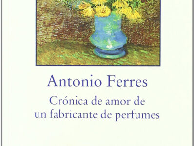 Cronica De Un Amor De Un Fabricantes De Perfumes (Ficción - Rústica)