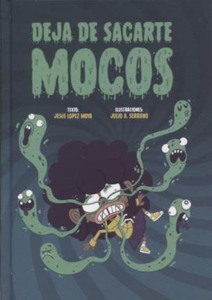 Deja De Sacarte Los Mocos