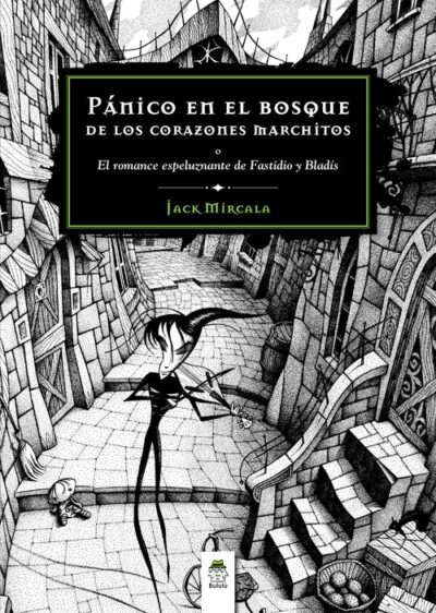 Panico En El Bosque De Los Corazones Marchitos