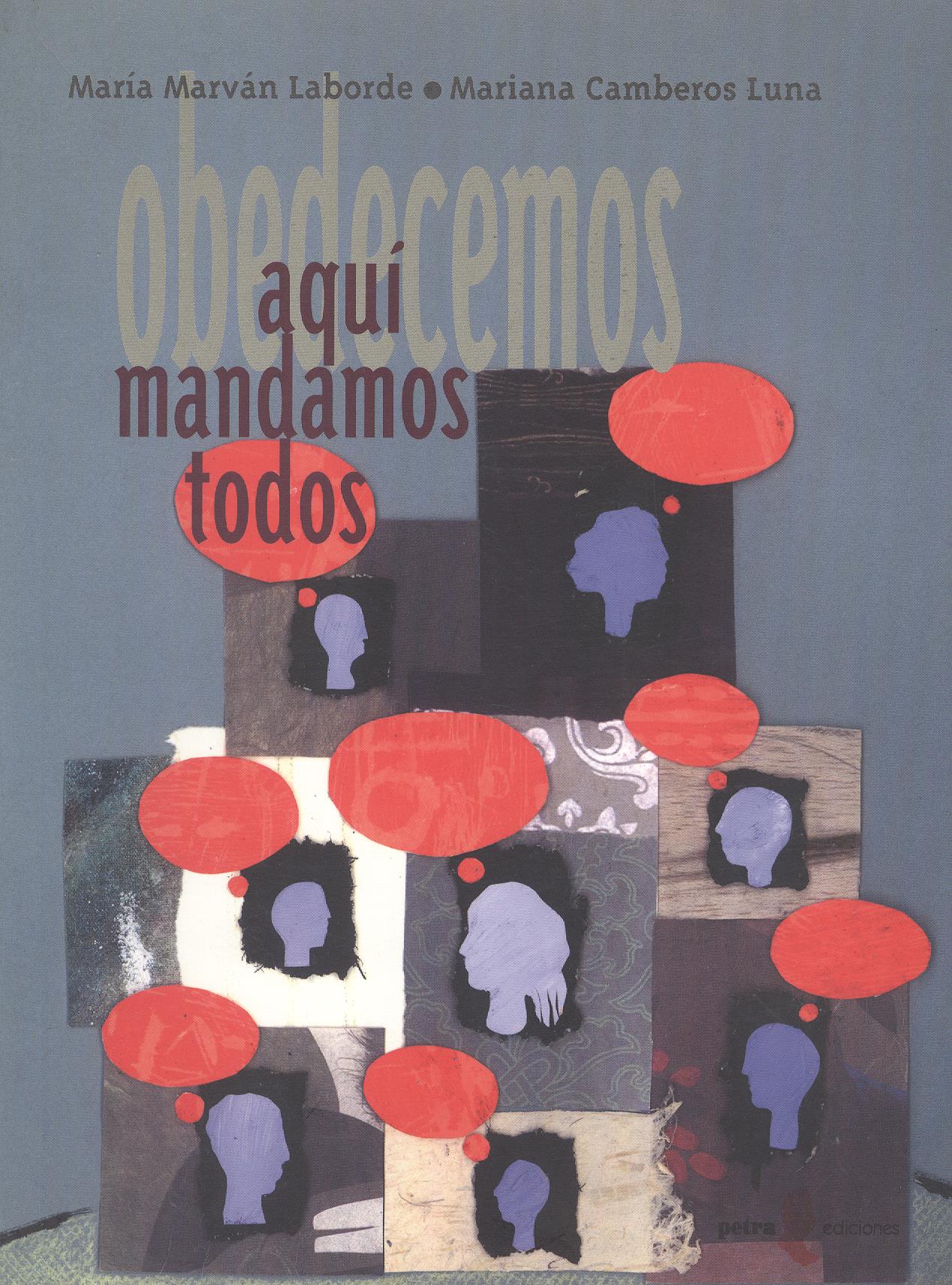 Obedecemos: Aquí mandamos todos