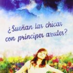 Sueñan Las Chicas Con Príncipes Azules?