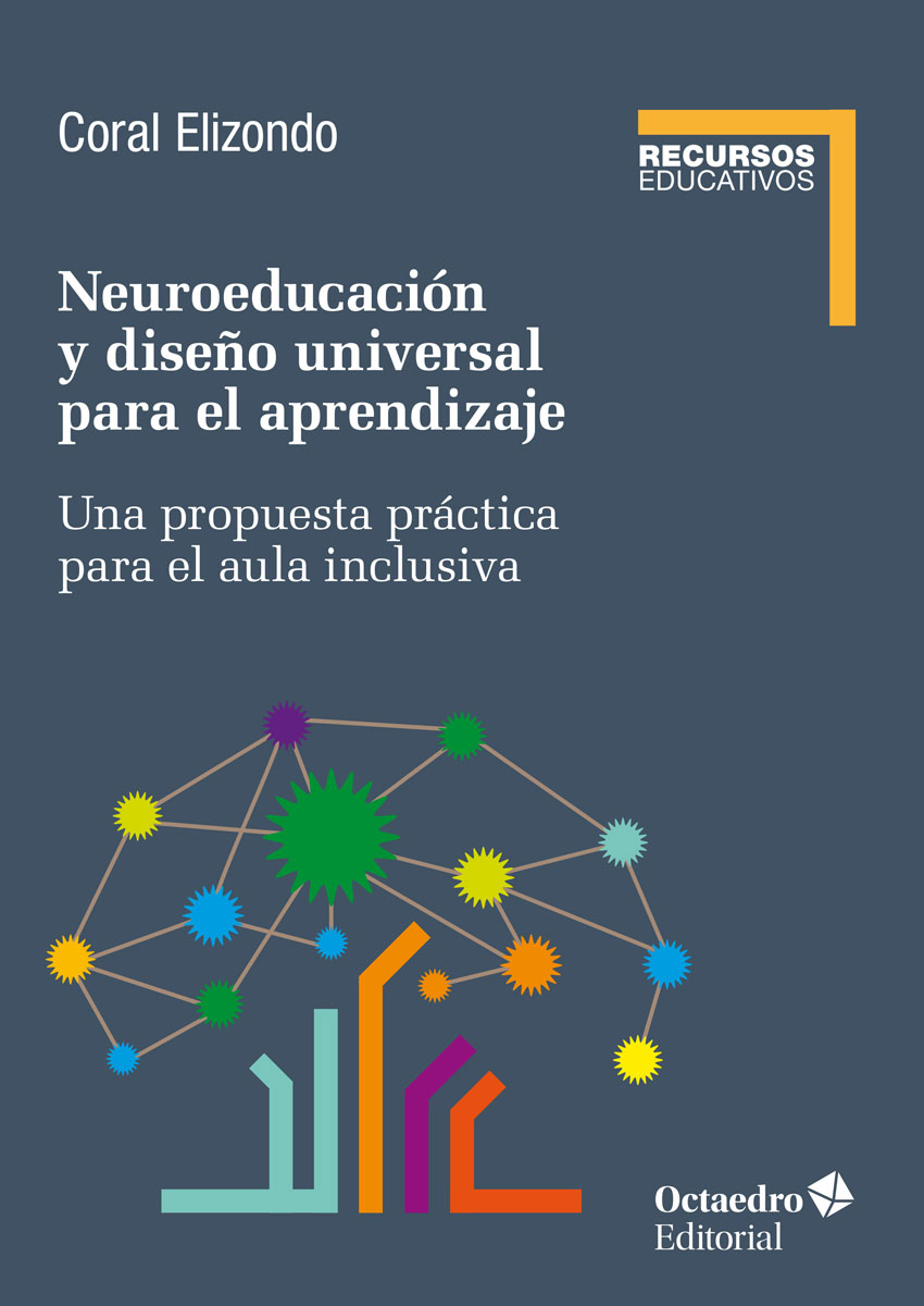 Neuroeducación y diseño universal para el aprendizaje: una propuesta practica para el aula inclusiva