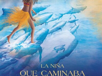 La Niña Que Caminaba Sobre El Agua : Pero Que No Sabía Nadar