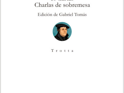 Martín Lutero - Obras reunidas 3: Cartas y Charlas de sobremesa