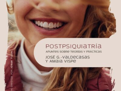 Postpsiquiatria: Apuntes Sobre Teorías Y Practicas
