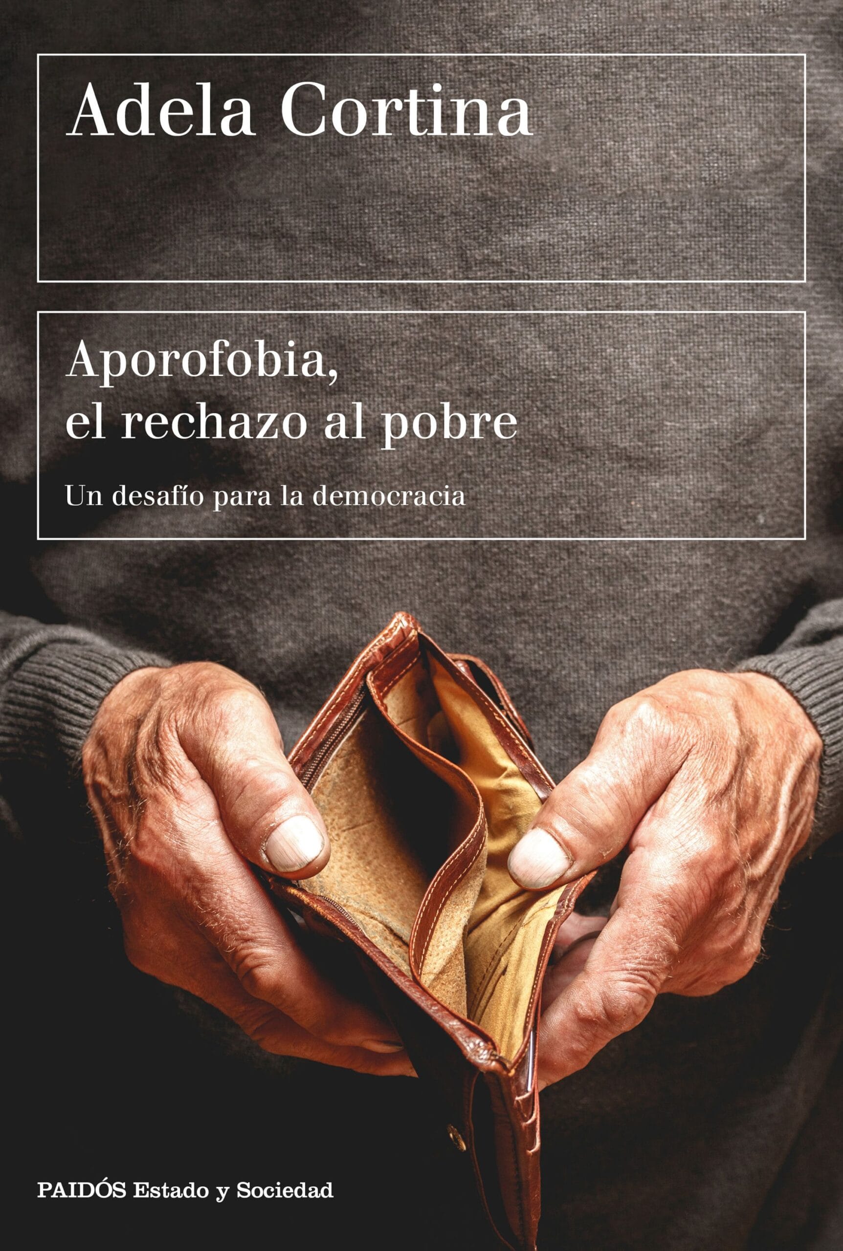 Aporofobia, El Rechazo Al Pobre: Un Desafío Para La Democracia